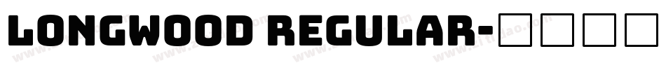 Longwood Regular字体转换